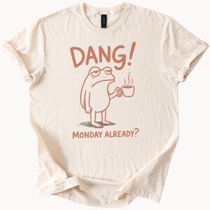 Dang Monday Already Frog Coffee Shirt Funny Cartoon Animal Graphic Tee Gift